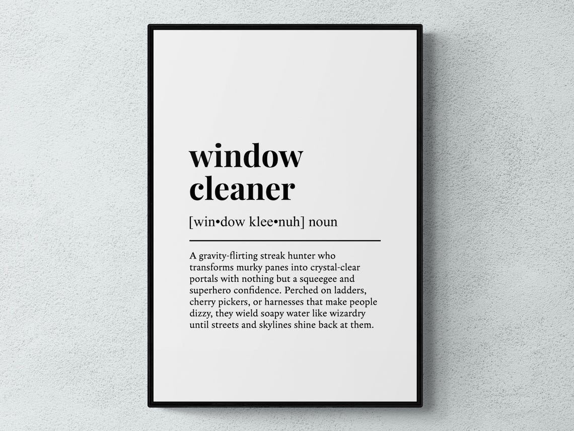 Window Cleaner Funny Definition Job Work Gift Wall Art Print