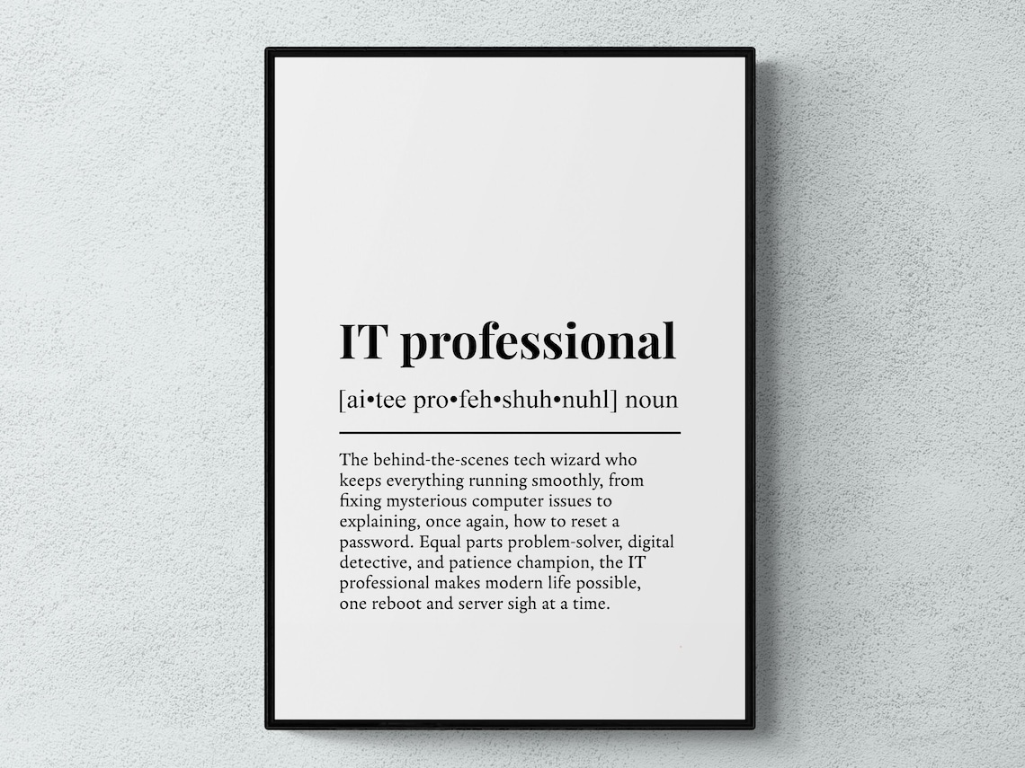 It Professional Funny Definition Job Work Art Print