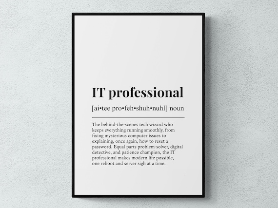 It Professional Funny Definition Job Work Art Print