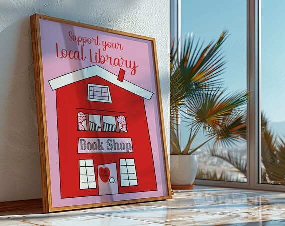 Support Your Local Library Pink Red Book Shop House Art Poster