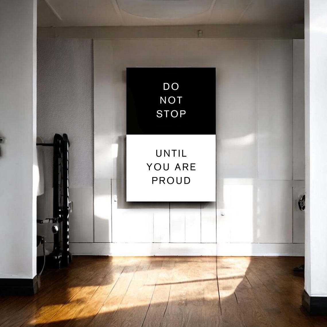 Do Not Stop Until You Are Proud Split Black White Minimalist Poster - Image 4
