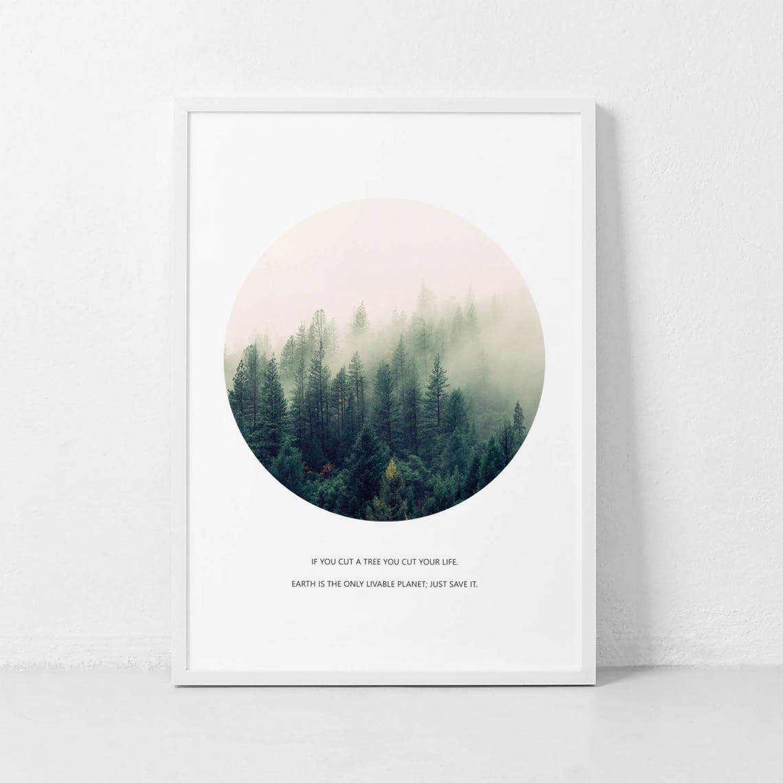 Misty Pine Forest Circle Earth Quote Eco Save The Trees Poster - Image 4