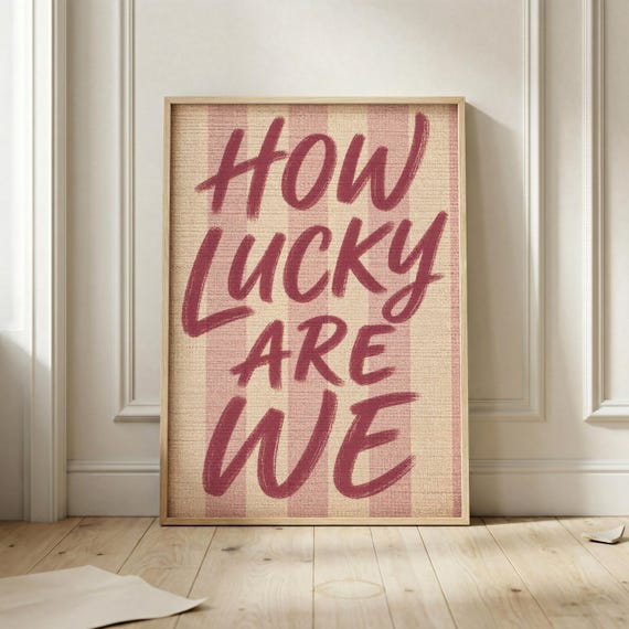 How Lucky Are We Pink Typography Poster Inspirational Quote Print Striped Wall Art Modern Minimalist Decor Positive Home Artwork