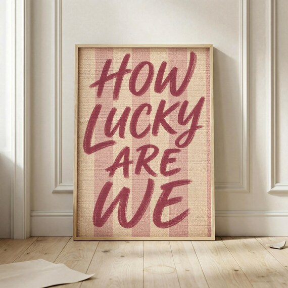 How Lucky Are We Red Script On Pink Striped Background Art Poster