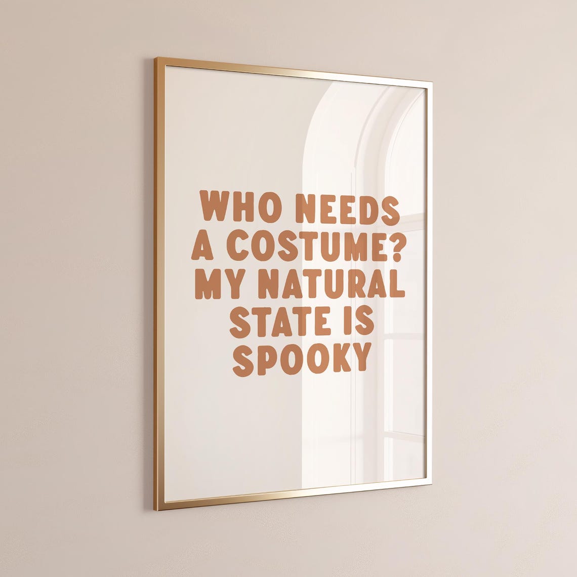 Who Needs A Costume My Natural State Is Spooky Halloween Quote Poster - Image 3