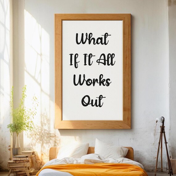 What If It All Works Out Black Brush Script On White Quote Poster