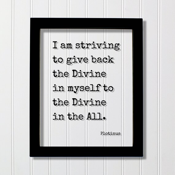 Plotinus Give Back the Divine Inspirational Spiritual Quote Poster