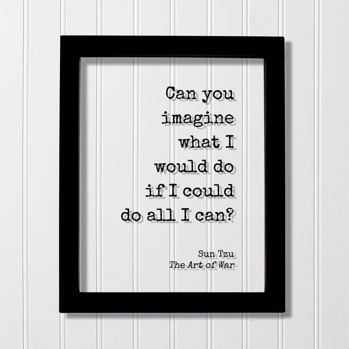 Sun Tzu Can You Imagine Potential The Art of War Quote Poster