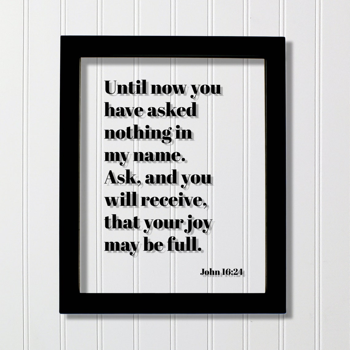 John 1624 Ask And You Will Receive Scripture Bible Quote Poster