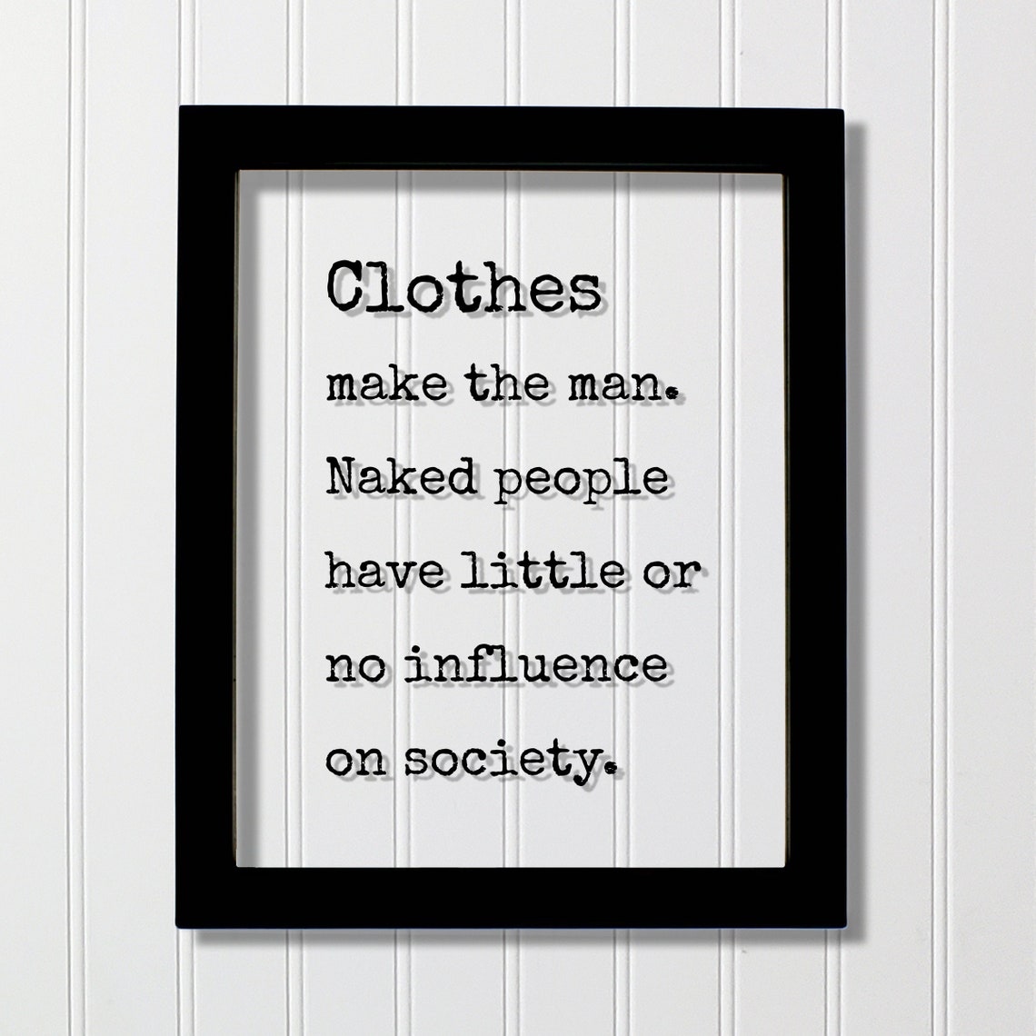 Clothes Make the Man Famous Mark Twain Witty Society Quote Poster