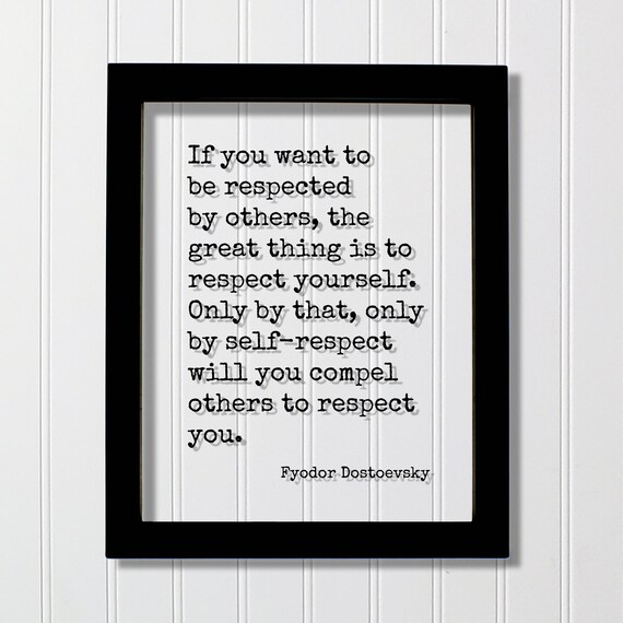 Fyodor Dostoevsky Self Respect Quote Typewriter Glass Poster