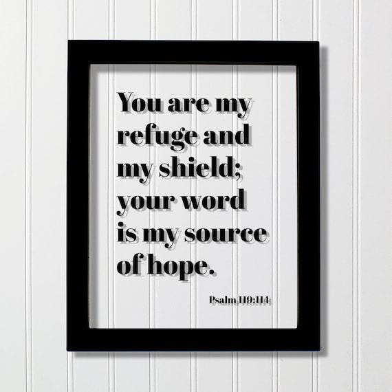 You Are My Refuge And My Shield Psalm 119:114 Scripture Poster