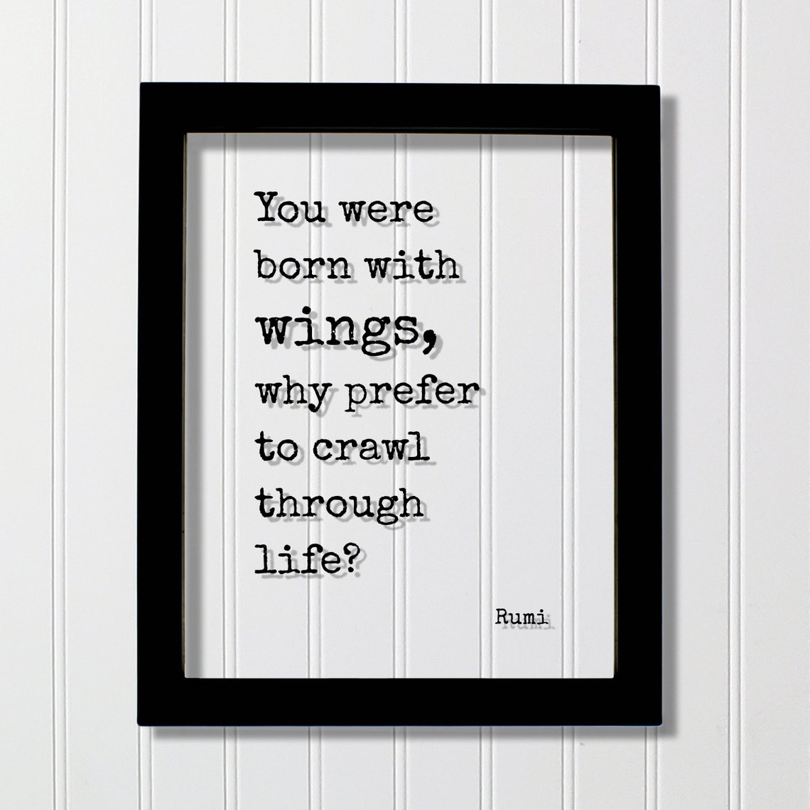 Rumi Born With Wings Why Crawl Through Life Inspirational Poster