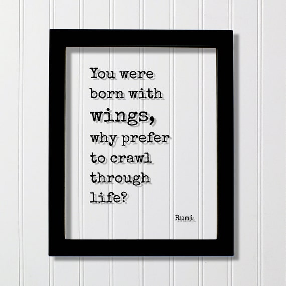 You Were Born With Wings Why Prefer To Crawl Through Life Rumi Flying Pilot Floating Quote Framed Art Motivational Inspirational