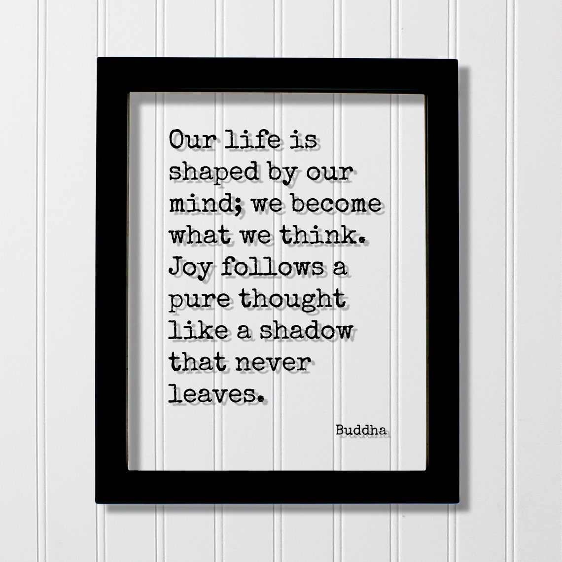 Buddha Floating Quote Our Life Is Shaped By Mind We Become What Think Joy Follows A Pure Thought Like Shadow That Never Leaves