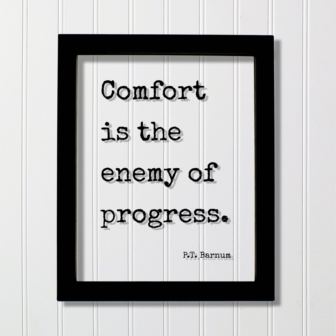 Pt Barnum Quote Comfort Is The Enemy Of Progress Hard Work Success Business Workout Exercise Achievement Hustle Grind Gym