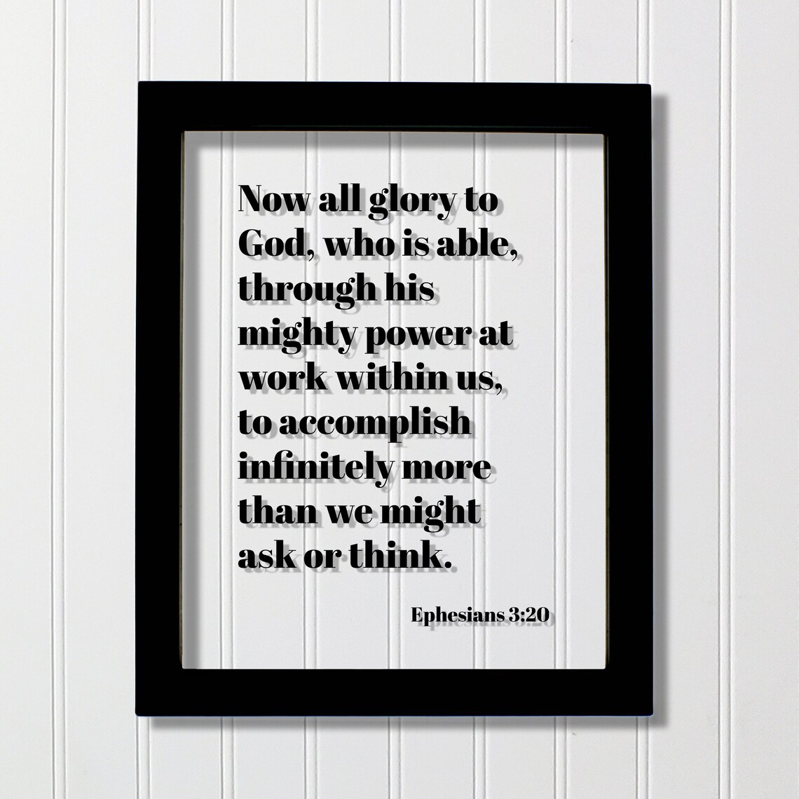 Ephesians 320 Now All Glory To God Who Is Able Through His Mighty Power Accomplish Infinitely More Than We Might Ask Or Think Verse