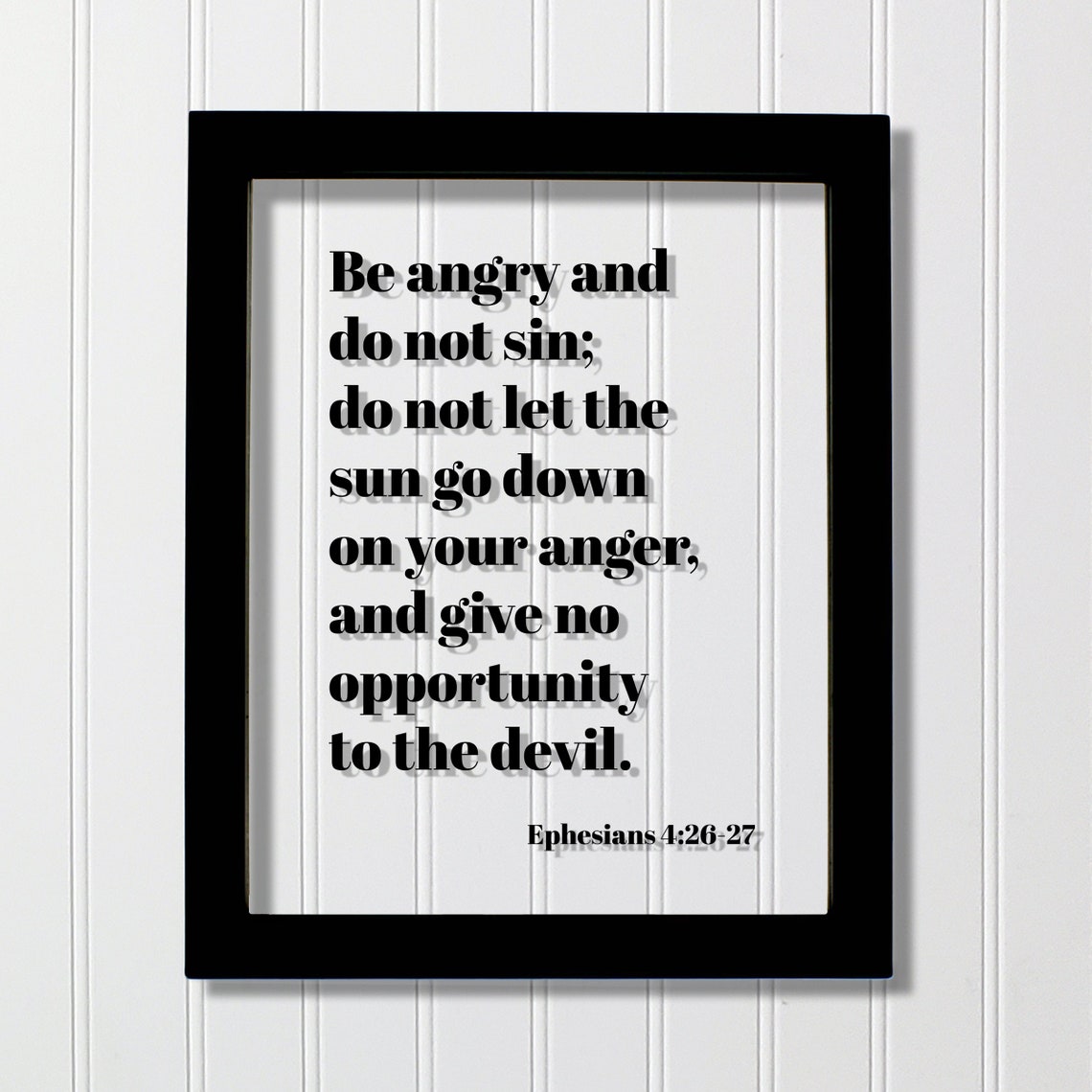 Ephesians 4:26-27 Be Angry Floating Scripture Verse Art Poster