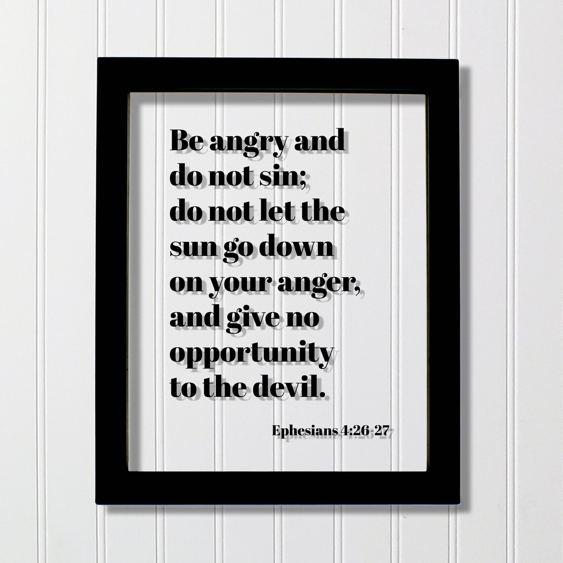 Ephesians 42627 Be Angry And Do Not Sin Let The Sun Go Down On Your Anger Give No Opportunity To Devil Scripture Bible Verse