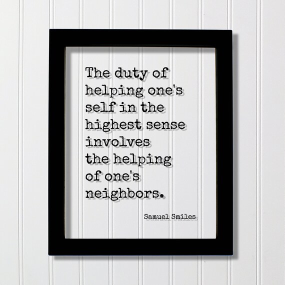 Samuel Smiles Helping Ones Neighbors Duty Inspirational Quote Poster