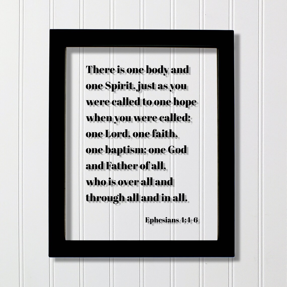 Ephesians 446 There Is One Body Spirit Just As You Were Called To Hope Lord Faith Baptism God Father Of All Who Over Through In