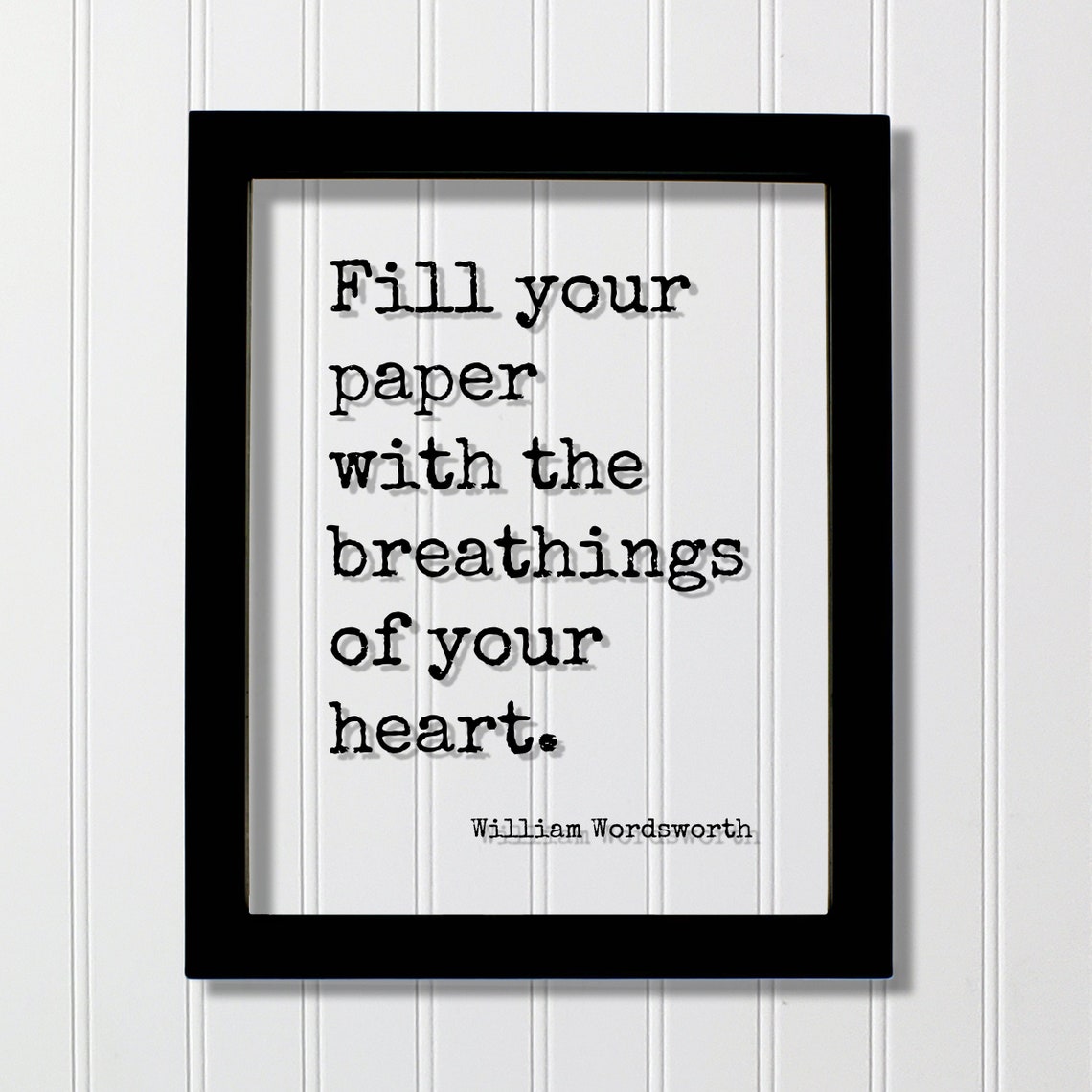 William Wordsworth Fill Your Paper With Breathings Of Heart Poster