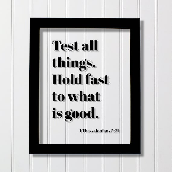 1 Thessalonians 5 21 Test All Things Bible Verse Scripture Poster