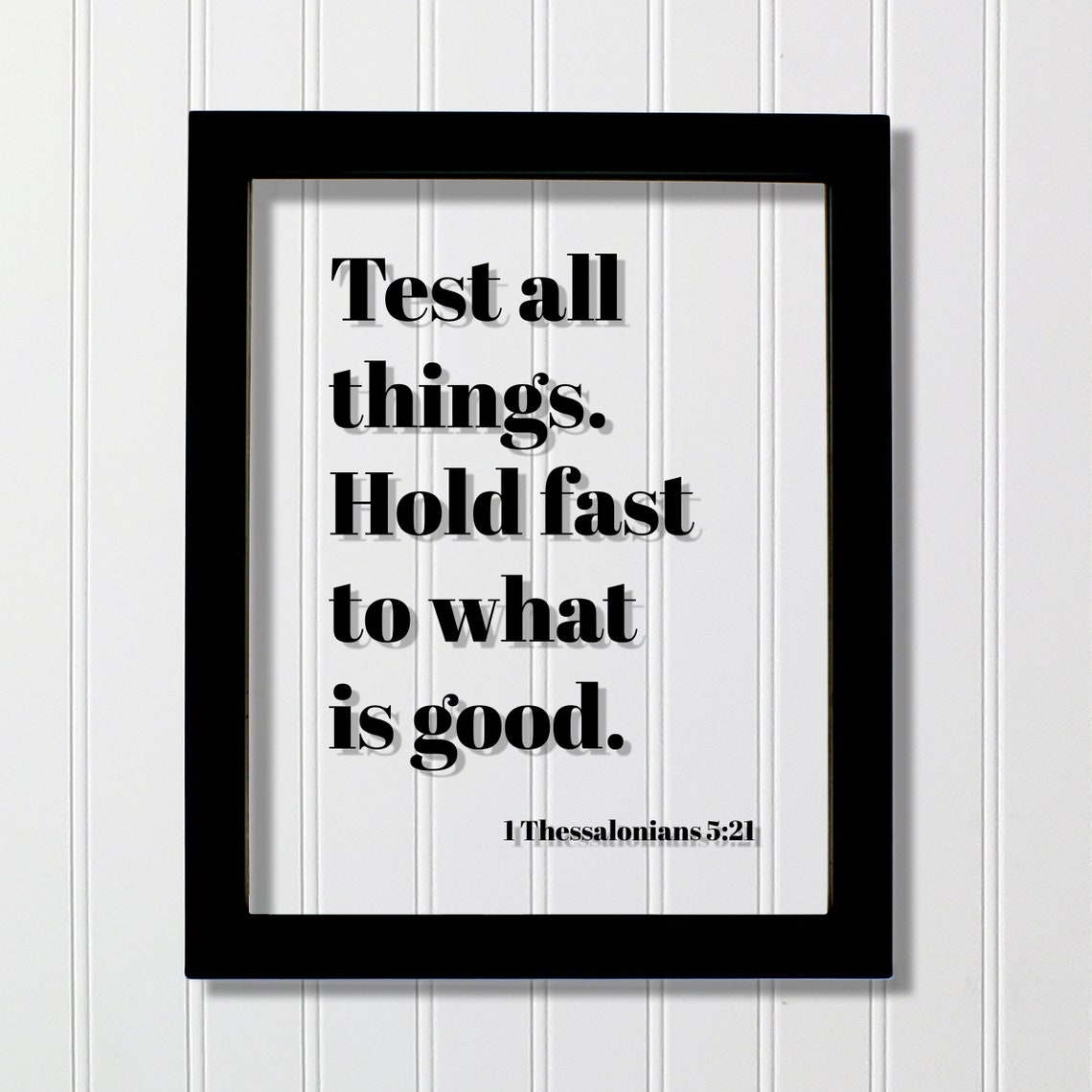 1 Thessalonians 5 21 Test All Things Bible Verse Scripture Poster