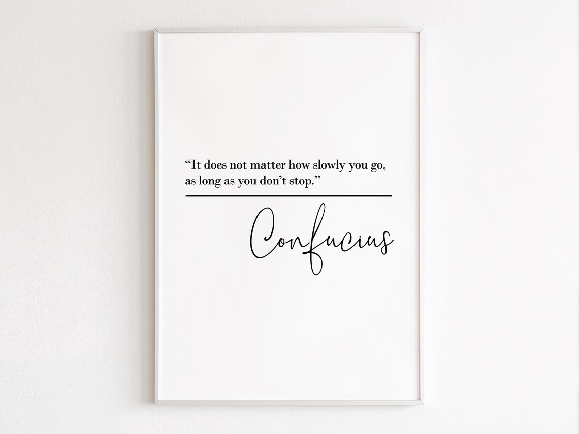 Confucius Slowly You Go Inspirational Quote Minimalist Typography Poster