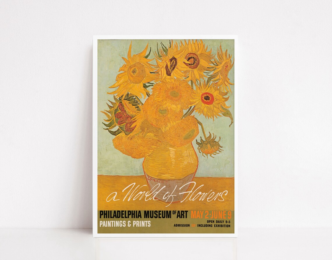 Van Gogh Sunflowers A World of Flowers Philadelphia Museum Art Poster