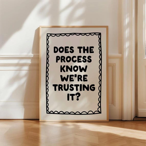 Does The Process Know Were Trusting It Funny Quote Art Print Minimal Office Decor Neutral Wall Desk Poster