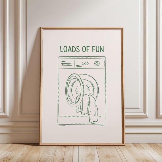 Green Loads Of Fun Print Minimalist Laundry Room Funny Wall Sign Art Laundromat Poster