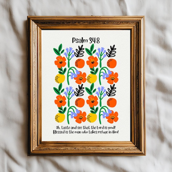 Psalm 34:8 Taste And See The Lord Is Good Floral Scripture Poster