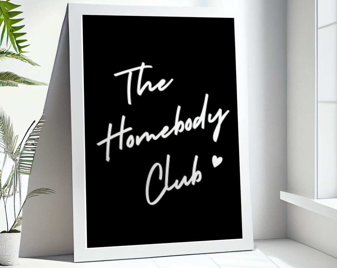The Homebody Club White Script Black Introvert Cozy Quote Poster