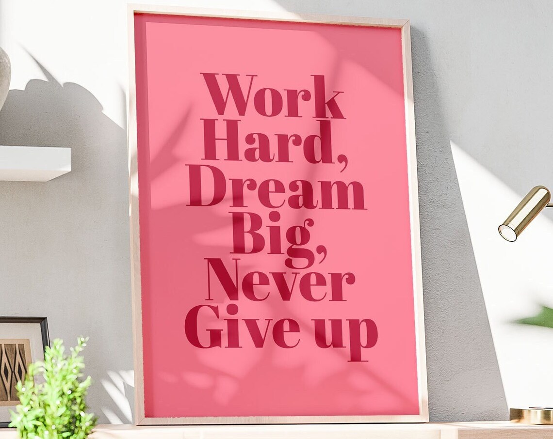 Work Hard Dream Big Never Give Up Pink Motivational Quote Poster