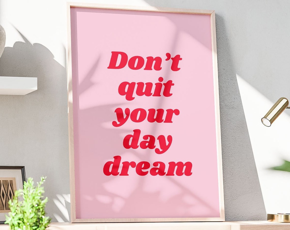 Don't Quit Your Day Dream Bold Pink Retro Affirmation Wall Poster