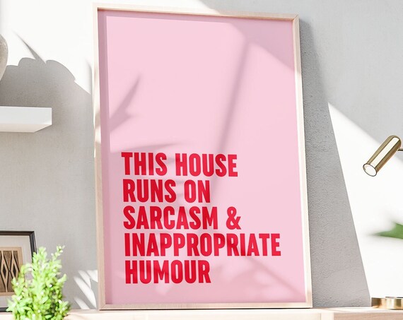 This House Runs On Sarcasm And Inappropriate Humour Print Funny Pink Poster Sarcastic Wall Art Hallway Sign Home Decor Instant