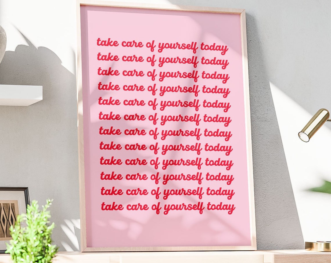 Take Care Of Yourself Today Repeating Script Quote Poster Pink Decor