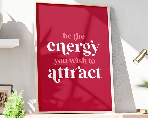 Be the Energy You Wish to Attract Red Manifestation Quote Poster