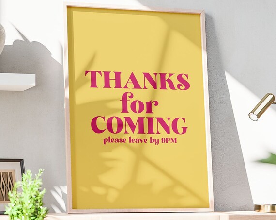 Thanks For Coming Please Leave By 9pm Print Funny Entry Room Poster Hallway Wall Art Welcome Sign Home Decor Instant