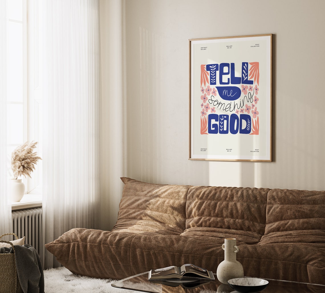 Tell Me Something Good Floral Typography Uplifting Quote Poster - Image 2