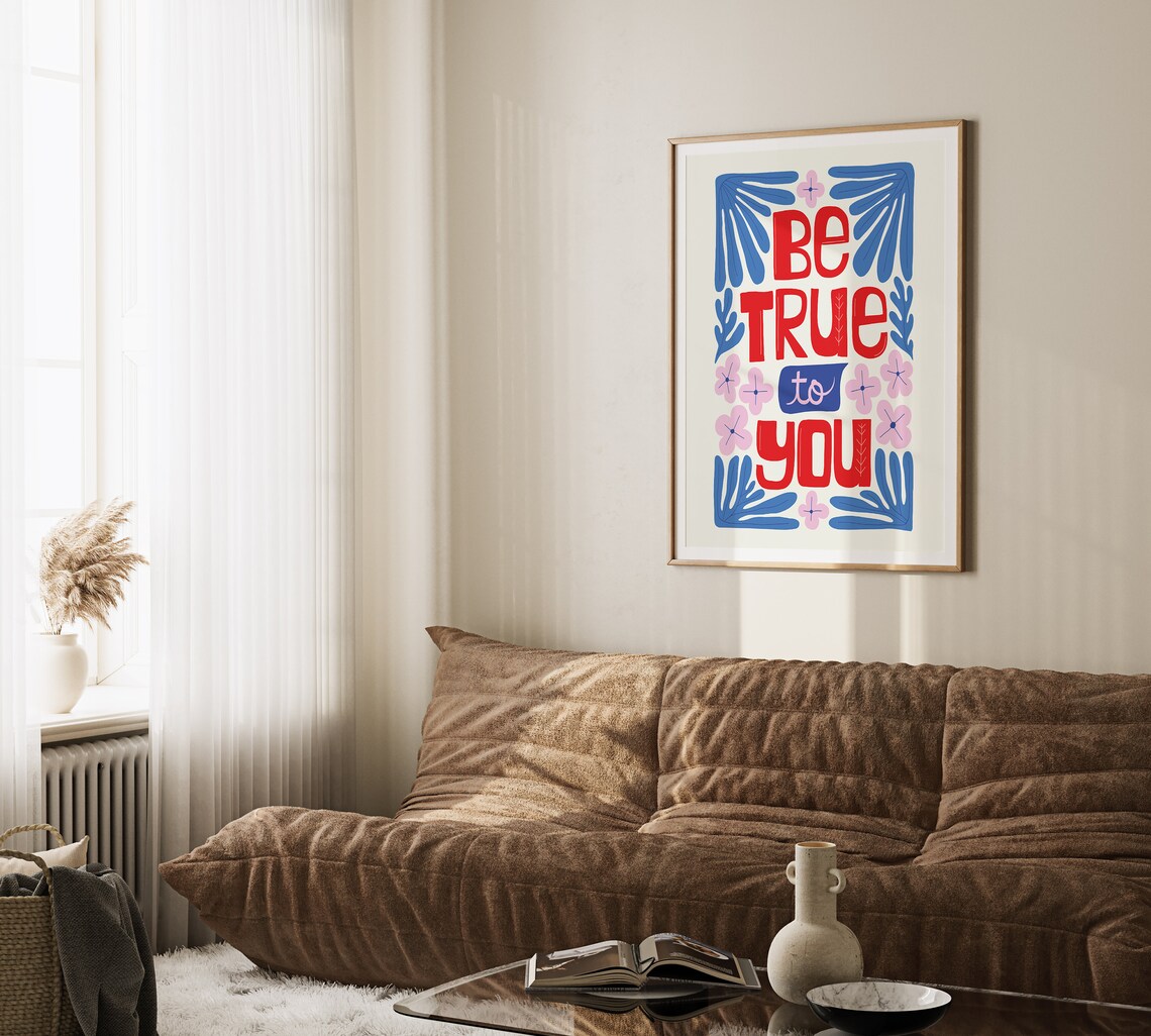 Be True To You Bold Floral Lettering Quote Decorative Poster - Image 3
