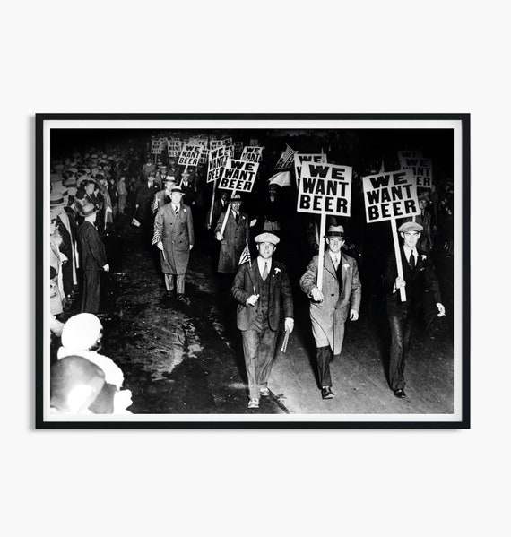 We Want Beer Poster We Want Beer Print Prohibition Wall Art Beer Protest Black And White Art Man Cave Decor Vintage Photography