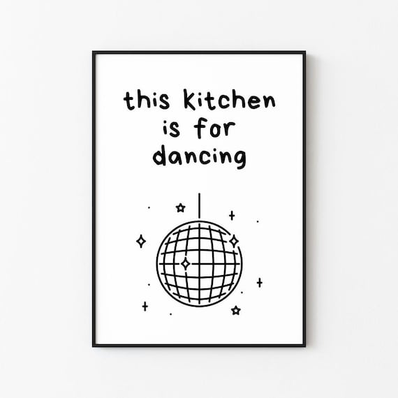 This Kitchen Is for Dancing Disco Ball Doodle Quote Kitchen Poster