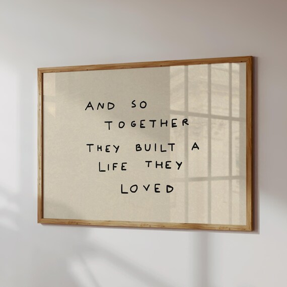 Together They Built A Life They Loved Handwritten Quote Print