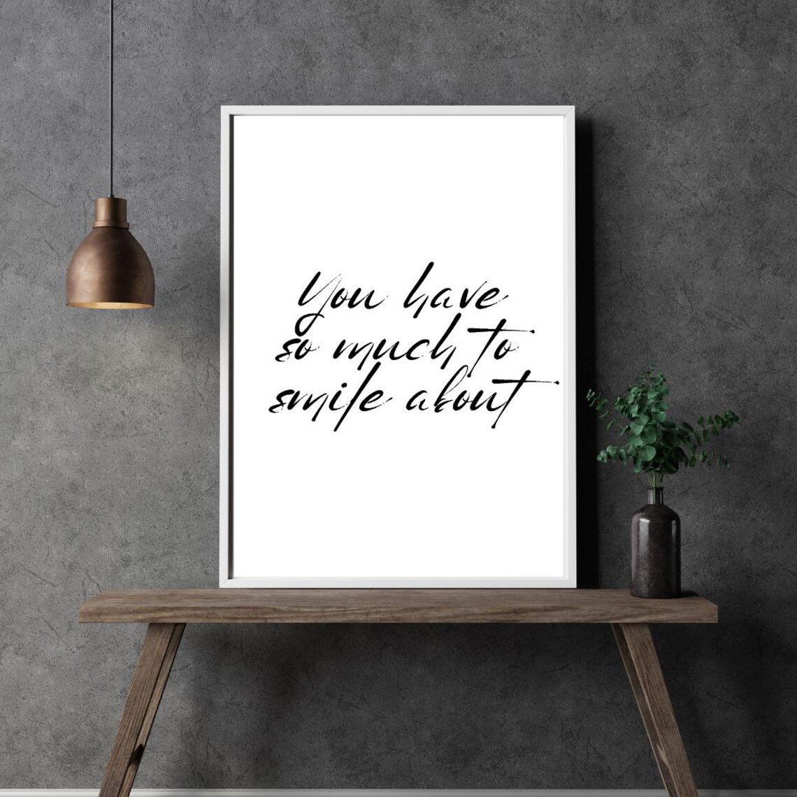 You Have So Much To Smile About Quote Poster - Image 5