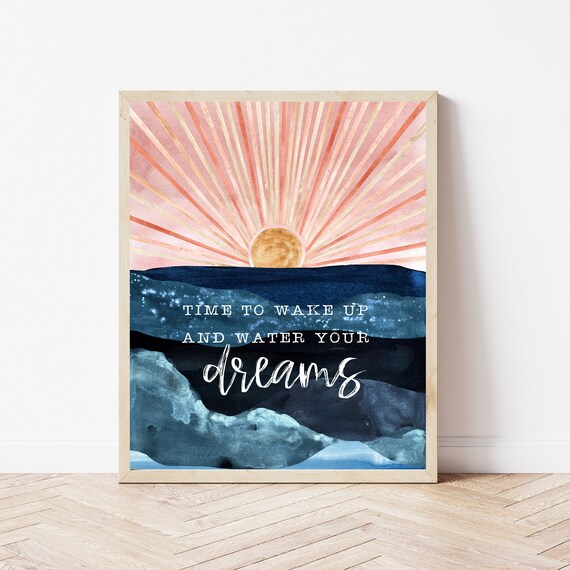 Time to Wake Up and Water Your Dreams Sunrise Ocean Art Poster