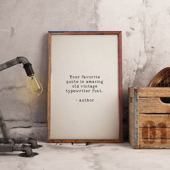Custom Quote Print, Vintage Typewriter Wall Art