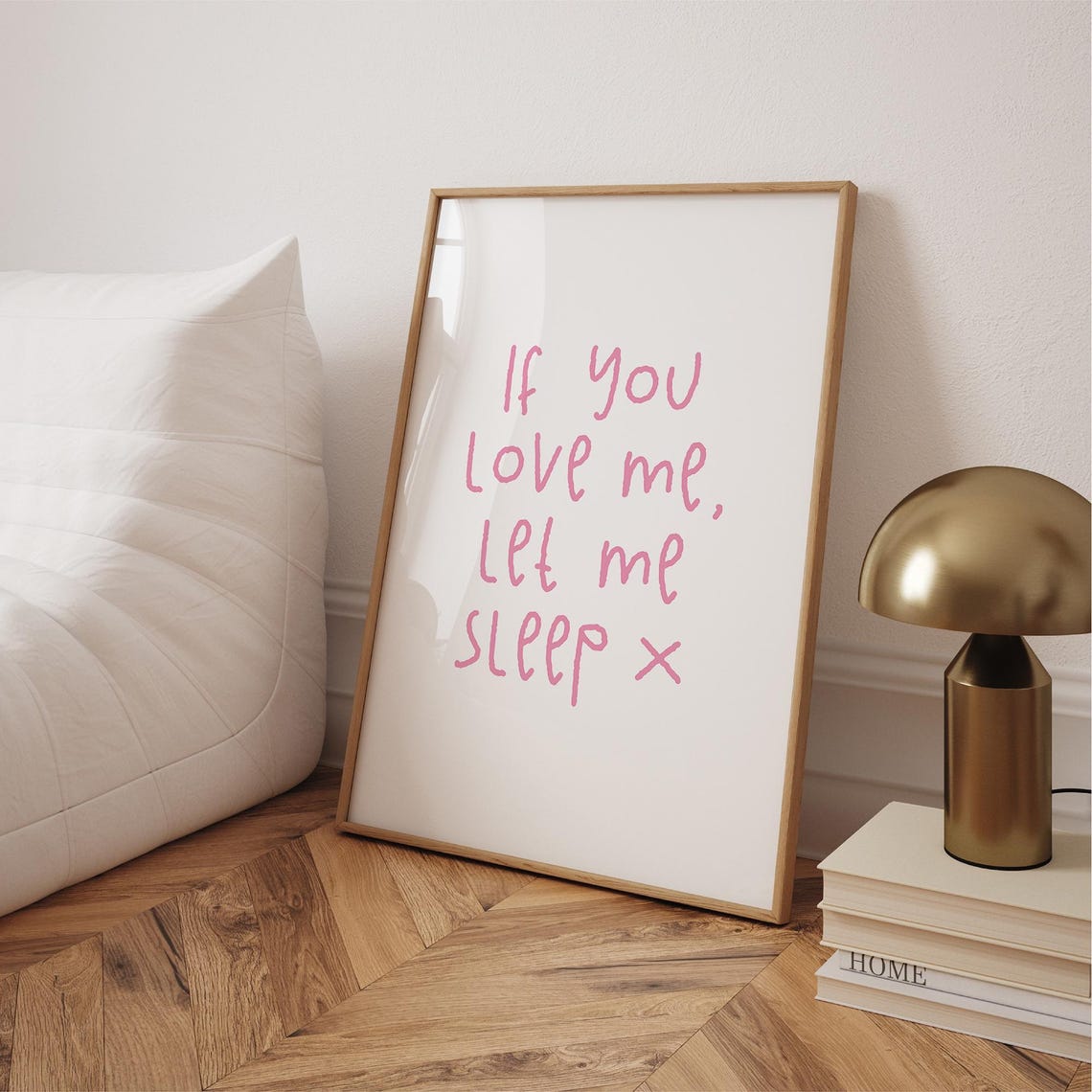 If You Love Me Let Me Sleep Pink Handwritten Bedroom Quote Print