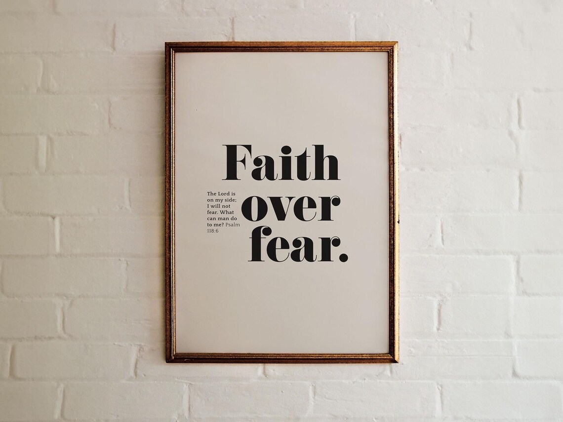 Faith Over Fear Psalm 118:6 Christian Scripture Art Print